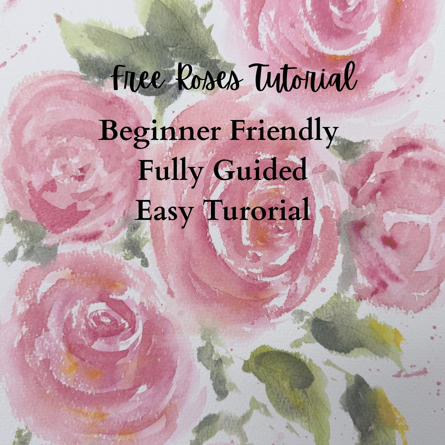 Free Tutorial ~ Roses In Watercolour