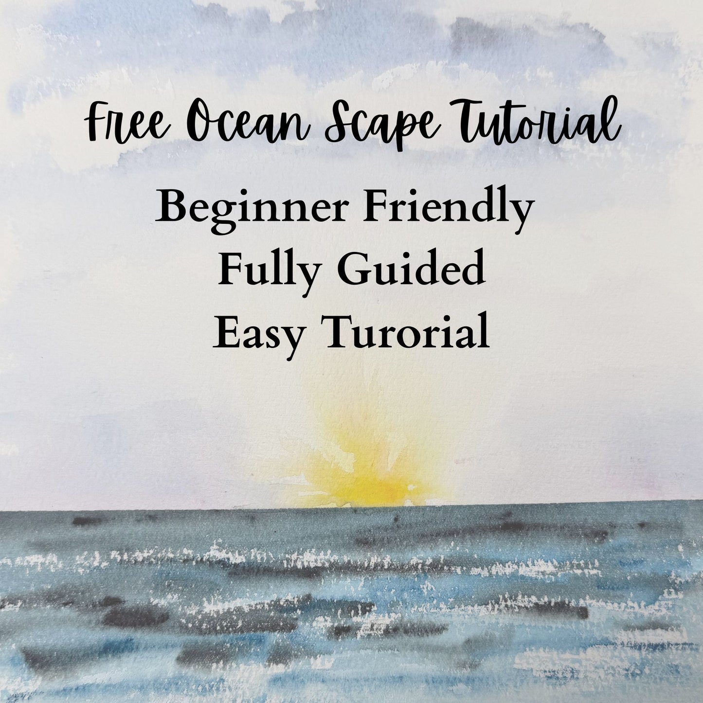 Free Tutorial ~ Ocean Scapes in Watercolour